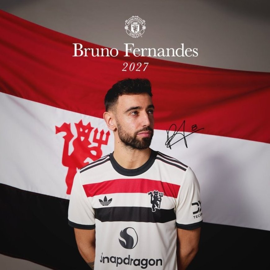 Bruno Fernandes signs new contract with Man Utd until 2027