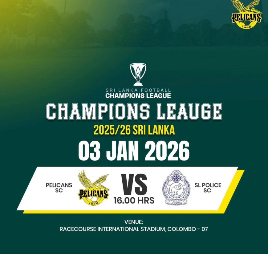 Pelicans are to host the league leaders Sl Police SC on Saturday 3rd January 2o26 on the Sri Lanka Champions, Ernest Addo and his teammates are ready to carry the day
